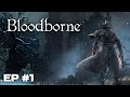 MI PRIMERA VEZ JUGANDO UN SOULS | EP #1 | BLOODBORNE