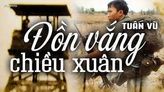 Đồn Vắng Chiều Xuân - Tuấn Vũ (Tác giả: Trần Thiện Thanh) | Nhạc Vàng Xưa Bất Hủ