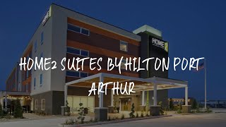Home2 Suites By Hilton Port Arthur Review - Port Arthur , United States of America