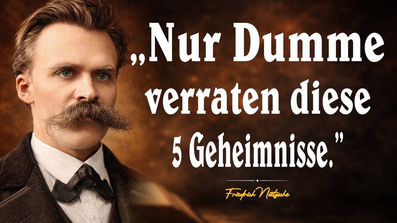 Kluge Menschen teilen diese 5 Geheimnisse niemals | Friedrich Nietzsche Zitate & Zeitlose Weisheit