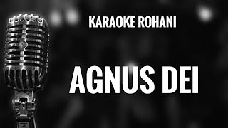 Karaoke Rohani - AGNUS DEI