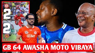 GB 64  AWASHA MOTO VIBAYA AFICHUA MAMBO MAZITO SIMBA KUFUNGWA AMTAJA MODEWJI NA MANGUNGU MAMBO MOTO