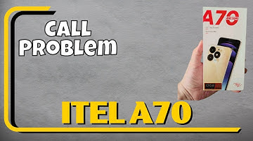 How to Fix itel A70 Call Problem