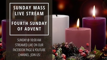 Sunday Mass – December 19, 2021: Fourth Sunday of Advent