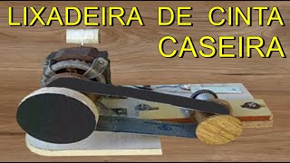 COMO FAZER UMA LIXADEIRA DE CINTA COM MOTOR TANQUINHO LIXADEIRA DE DISCO LIJADORA FERRAMENTA CASEIRO