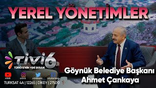 Tivi 6 | Yerel Yönetimler | Göynük Belediye Başkanı Ahmet Çankaya
