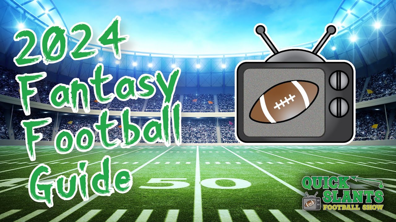 🔴 LIVE 2024 Fantasy Football Guide Quick Slants Football Show YouTube