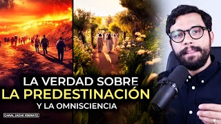 La verdad sobre la PREDESTINACIÓN y la OMNISCIENCIA  | Señales de los tiempos del fin