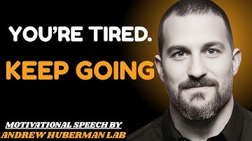 🔥 FORCE YOURSELF TO KEEP GOING – Best Motivational Speech by Dr. Andrew Huberman 🔥