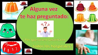 ¿Por qué sirven gelatina en los hospitales?