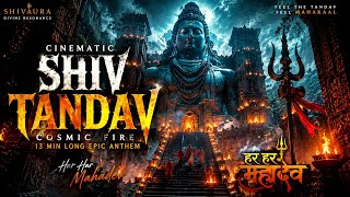 CINEMATIC SHIV TANDAV 🔥 | Cosmic Fire | Har Har Mahadev Anthem | ShivAura