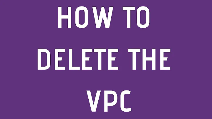 VPC AWS TUTORIAL : HOW TO DELETE THE VPC