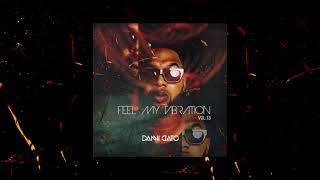 Feel My Vibration  Afrohouse  Vol13  Danni Gato 2019