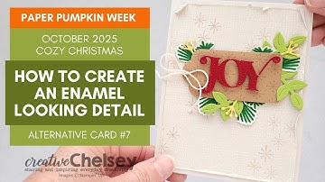 October 2025 Alternative Card Tutorial | Create Your Own Enamel Looking “JOY” Detail