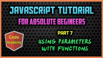 Javascript Tutorial for begineers | Part 7 | Using Parameters with Functions