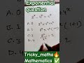 exponential question #mathproblems #yshortsvideo #viral_video