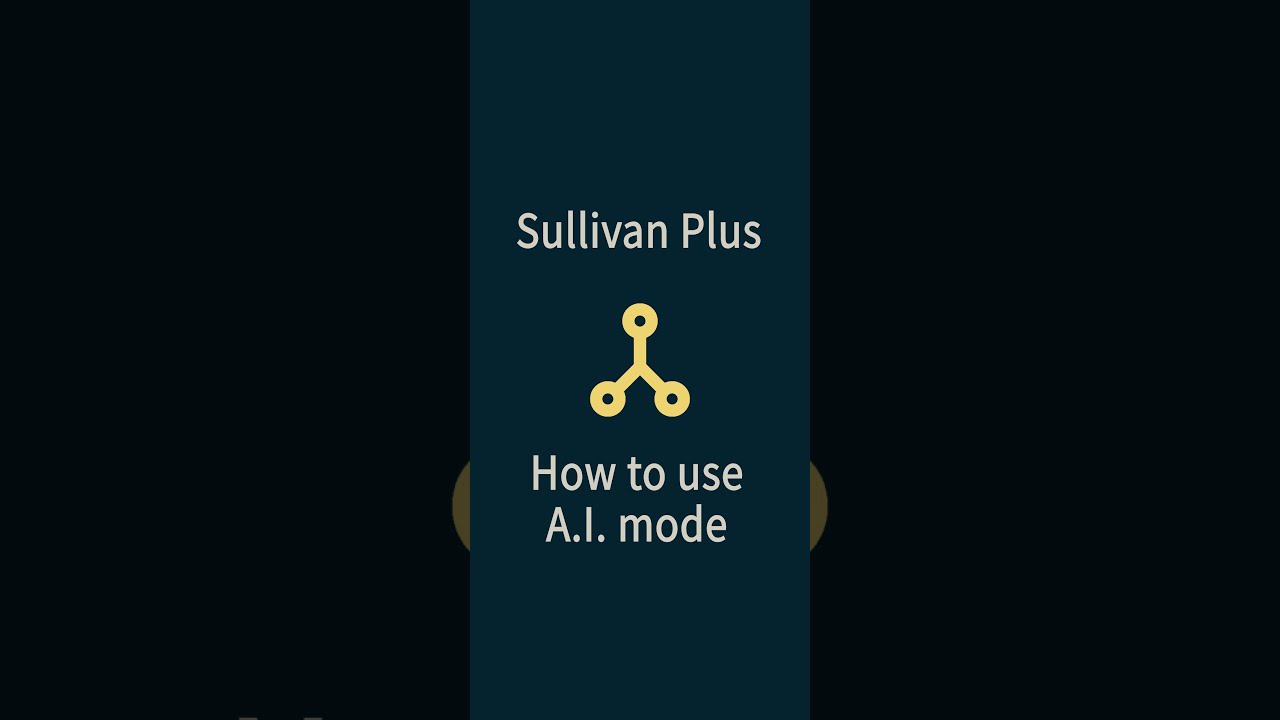 [Sullivan Plus] How to use A.I. Mode