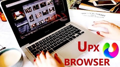 UPX free download | upx how to use | upx browser for iphone | best mobile browser