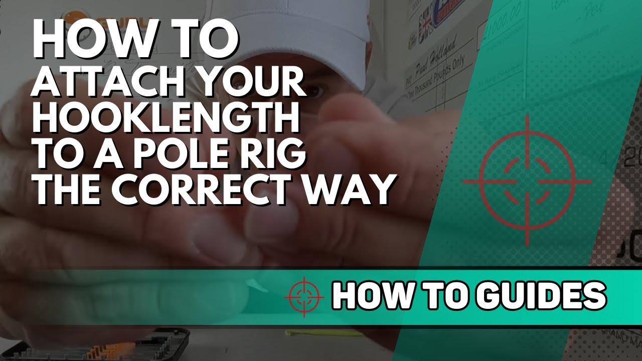 How To Attach Your Hooklength To A Pole Rig The Correct Way How to Guides YouTube