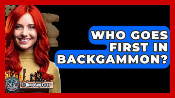 Who Goes First In Backgammon? - The Board Game Xpert