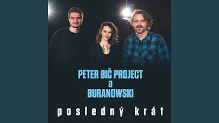 Video thumbnail of "Peter Bič Project - Posledný krát"