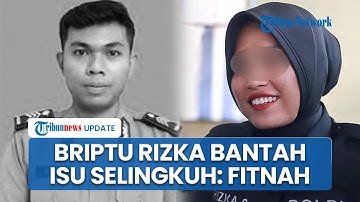 Kuasa Hukum Briptu Rizka Bantah Isu Perselingkuhan Jadi Pemicu Berujung Tewasnya Brigadir Esco