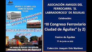 III Congreso Ferroviario Ciudad de Águilas Segunda parte