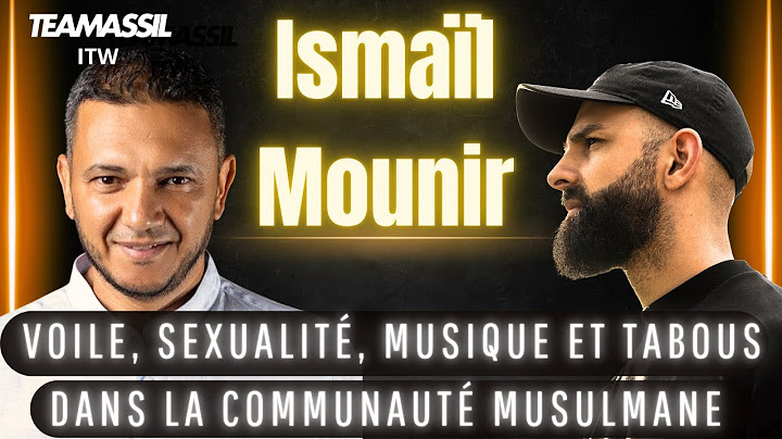Interview avec ISMAÏL MOUNIR: Voile, S*xualité, Musique et Tabous dans la communauté MUSULMANE