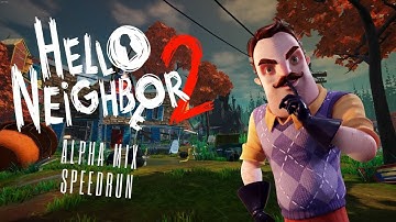 Hello Neighbor 2 Alpha Mix - Speedrun (1 Min)