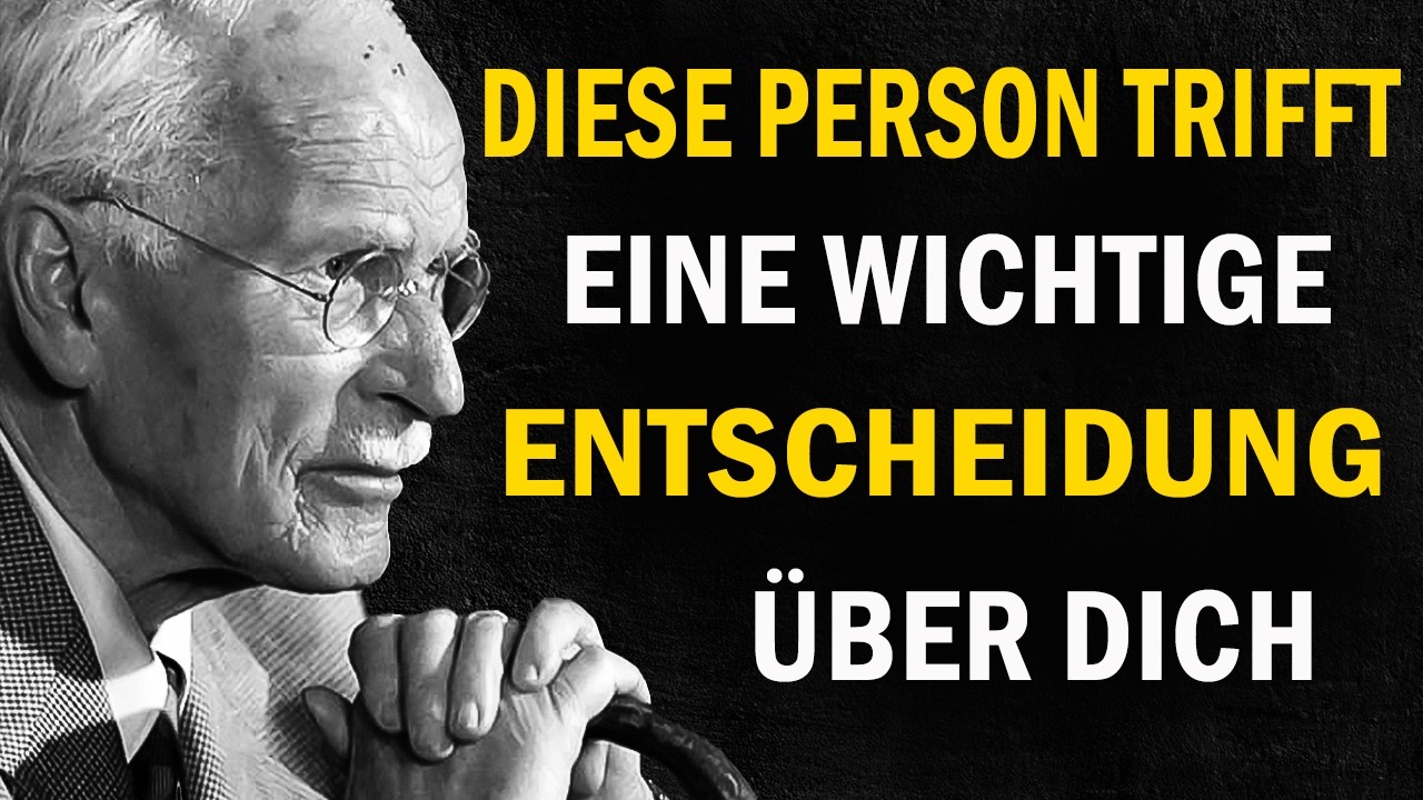 Diese Person trifft gerade eine wichtige Entscheidung über dich | Carl Jung