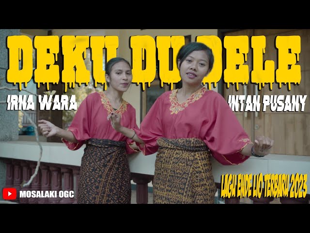 DEKU DU DELE_Lagu Ende Lio Terbaru 2023_Intan Pusany ft Irna Wara (Official Music Video) class=