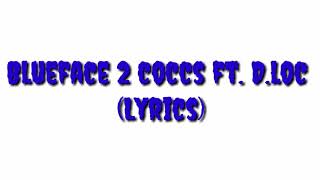 Blueface- 2 coccs ft. D.loc Lyrics