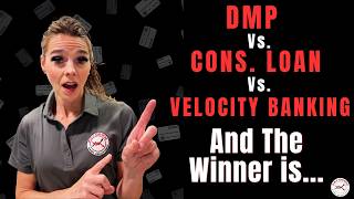 Multiple Credit Card Debt Destroying You? DMP's VS. Loans VS. Velocity Banking...Watch Now!