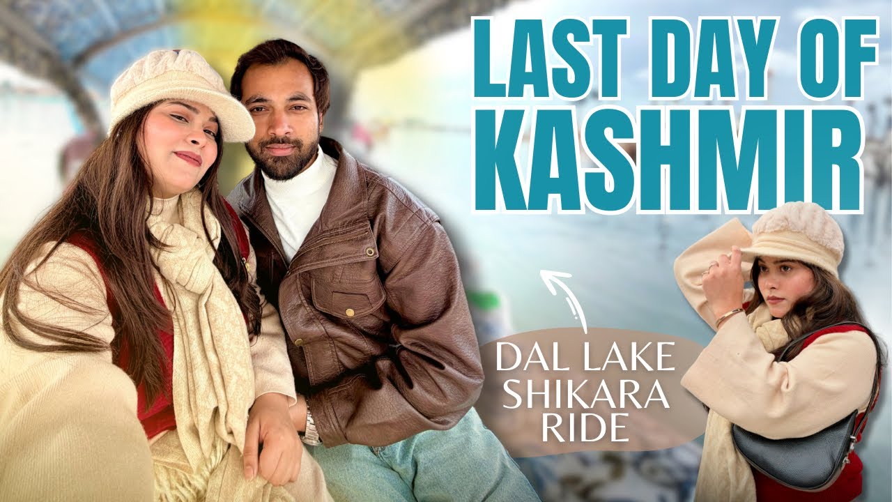 Last Day Of Kashmir Shikara Ride 🥹❤️ | ALISHA SAIFI | 