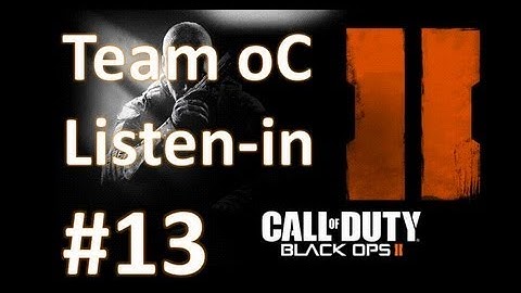 Black Ops 2: League Play | Listen-in #13