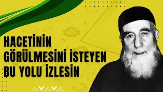 Hacetinin Görülmesini Isteyen Bu Yolu İzlesin - M. Zahid Kotku Hazretleri (R.aleyh)