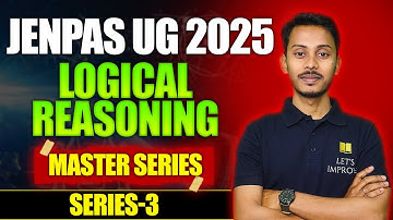 JENPAS UG 2025  Logical Reasoning | Series - 3 | Master Class - 6 | Imrul Sir | Let