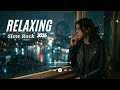 Close Your Eyes & Relax 😌 Slow Rock Romantic Ballads Playlist Vol.10