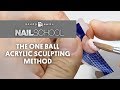 YN NAIL SCHOOL - THE ONE BALL ACRYLIC SCULPTING METHOD