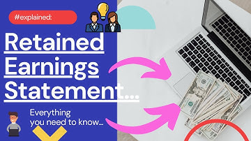 RETAINED EARNINGS Statement Explained ! | Simplicity Consultancy