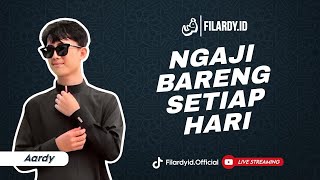 LIVE NGAJI BARENG AARDY SETIAP HARI  JUZ 10 HALAMAN 195-200