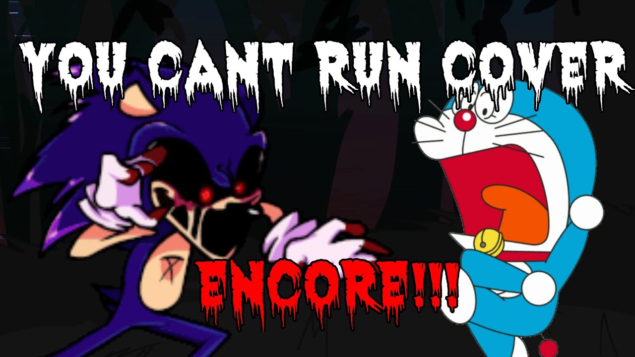 (You Can't Run Encore but it's Doraemon)