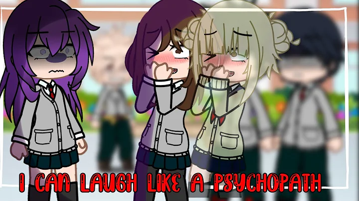 //I can laugh like a psychopath//Meme//MHA//