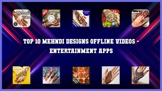 Top 10 Mehndi Designs Offline Videos Android Apps screenshot 2