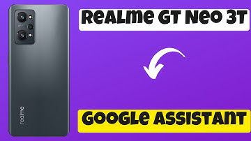 How to enable Google Assistant features Realme GT Neo 3T || Google assistant