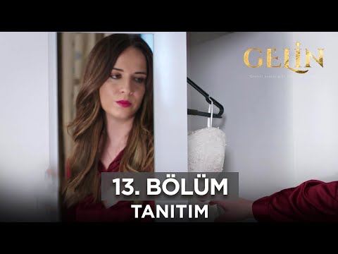 Gelin Dizisi 13. Bölüm Fragmanı (13 Nisan Cumartesi) @GelinDizisi