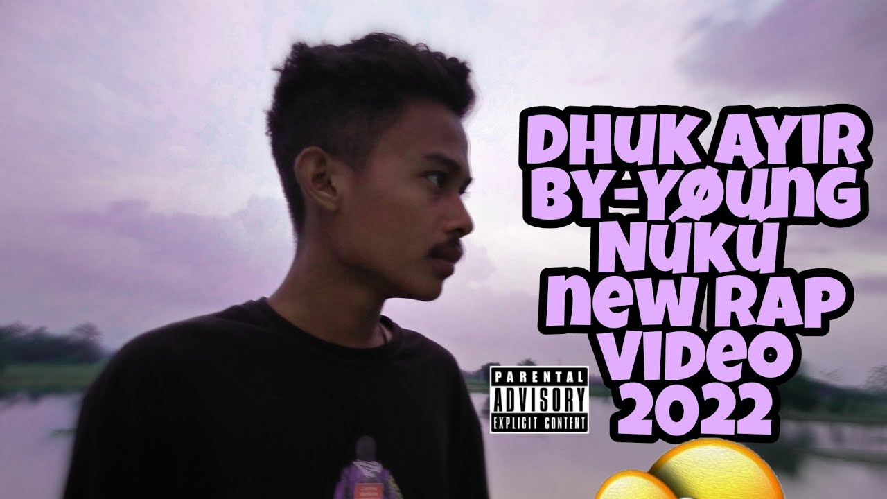 (Dhuk ayir)/by- Yøúng Núkú /New rap video 2022🎬🎥🎤🎧🎶