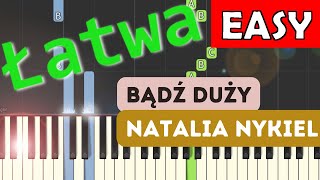 🎹 Bądź Duży (Natalia Nykiel) - Piano Tutorial (łatwa wersja) 🎵 NUTY W OPISIE 🎼