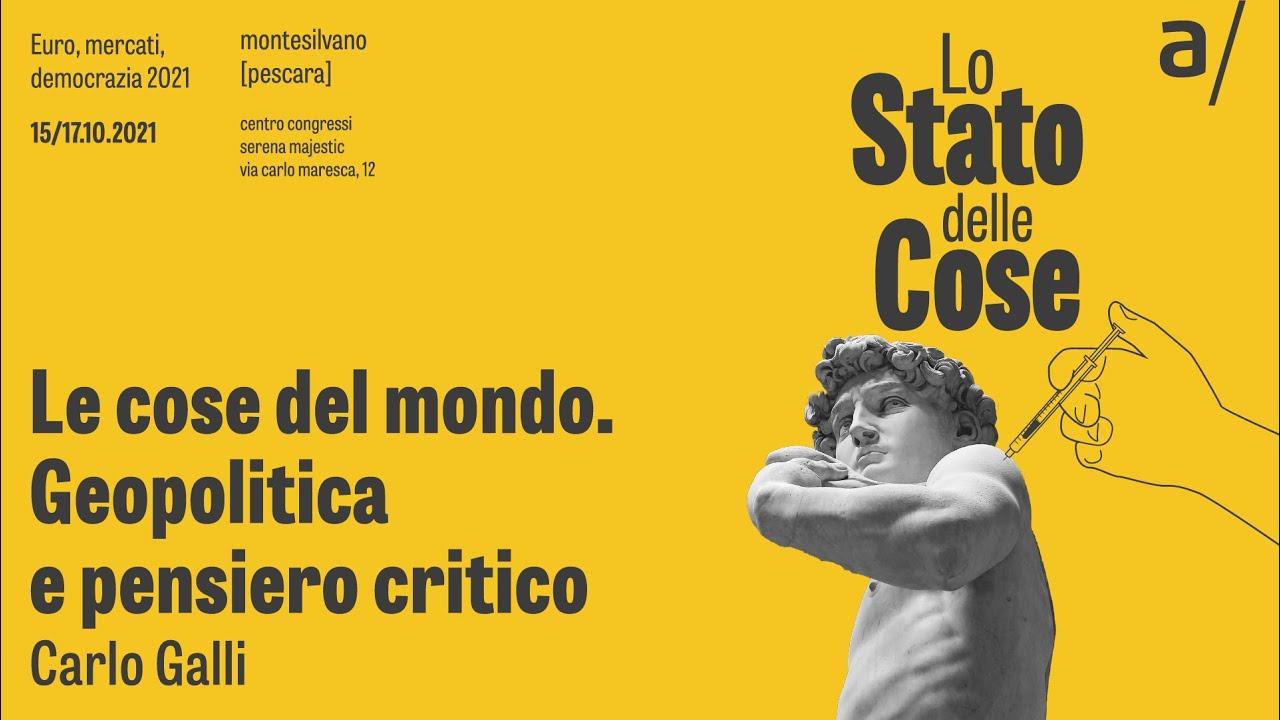 EMD 2021 | Le cose del mondo. Geopolitica e pensiero critico - Carlo Galli