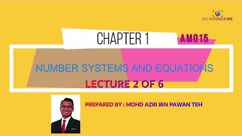AM015 CHAPTER 1 (LECTURE 2 OF 6)
